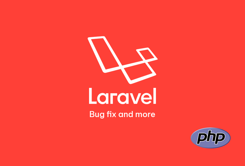 Do bug fixing or customization in Laravel, PHP