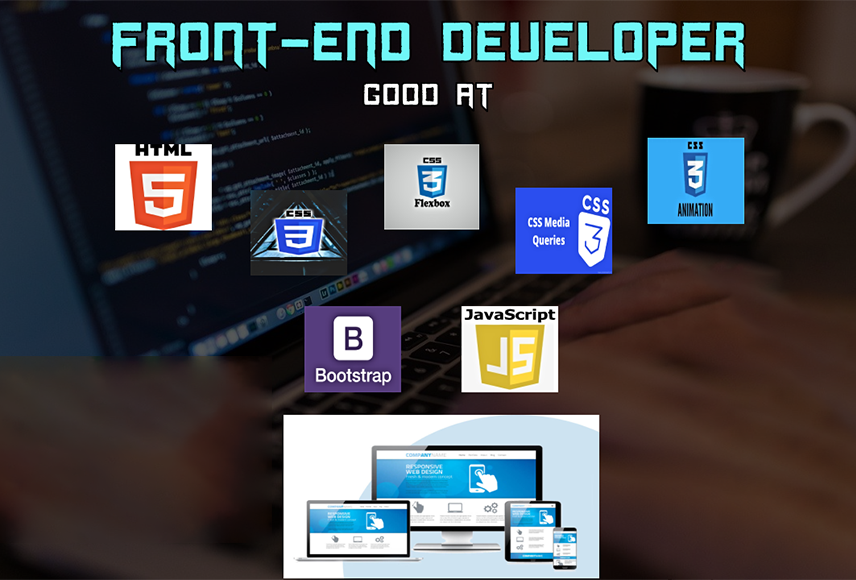 Be frontend developer with HTML, CSS, Bootstrap, JS