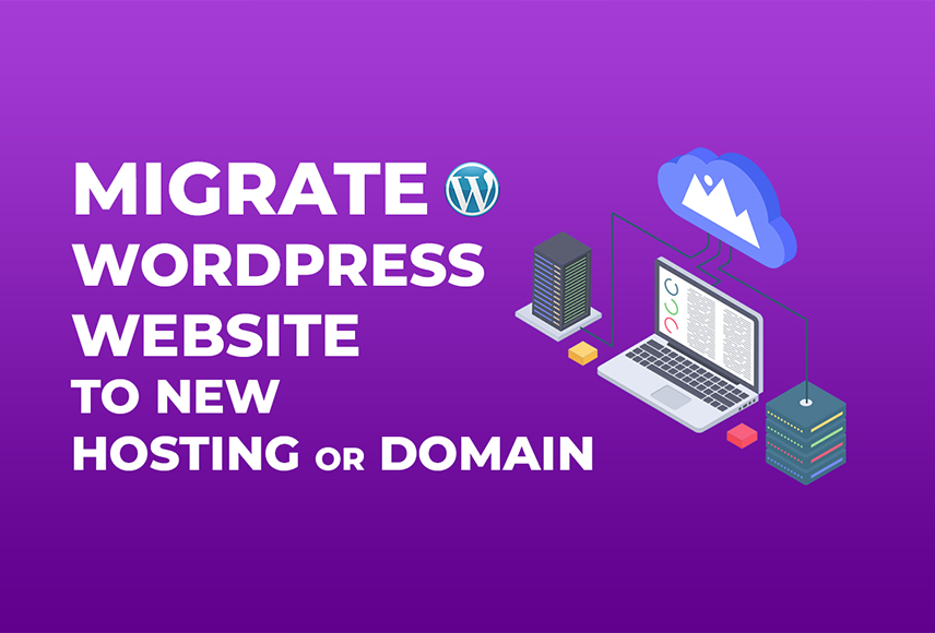 Transfer or migrate wordpress website to new hosting or domain